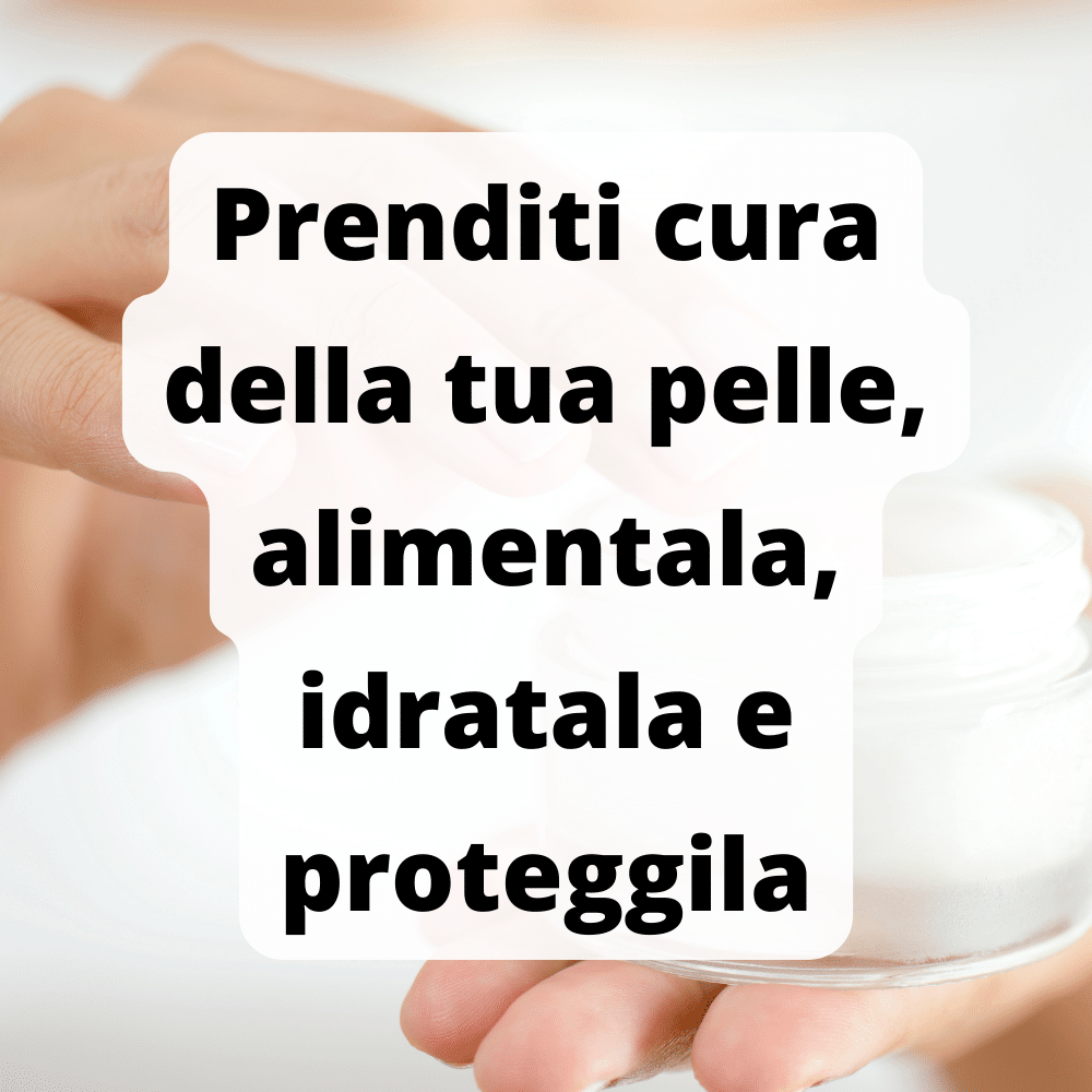 Prenditi cura della tua pelle, soprattutto dopo i 60 anni